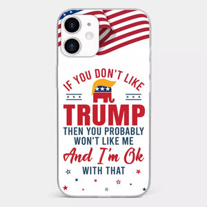 If You Don't Like The Chosen Man, Let Me Do It - US Election Clear Phone Case