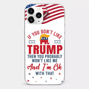 If You Don't Like The Chosen Man, Let Me Do It - US Election Clear Phone Case