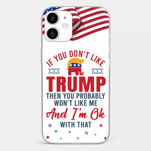 If You Don't Like The Chosen Man, Let Me Do It - US Election Clear Phone Case