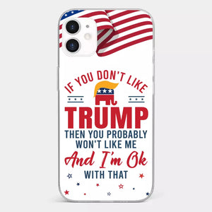 If You Don't Like The Chosen Man, Let Me Do It - US Election Clear Phone Case