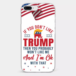 If You Don't Like The Chosen Man, Let Me Do It - US Election Clear Phone Case