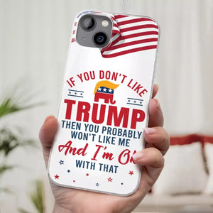 If You Don't Like The Chosen Man, Let Me Do It - US Election Clear Phone Case