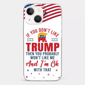 If You Don't Like The Chosen Man, Let Me Do It - US Election Clear Phone Case