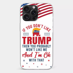 If You Don't Like The Chosen Man, Let Me Do It - US Election Clear Phone Case