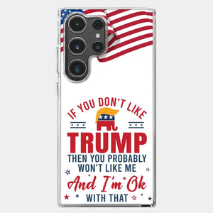If You Don't Like The Chosen Man, Let Me Do It - US Election Clear Phone Case