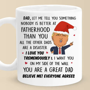 Believe Me! Everyone Agrees - US Election Personalized Custom Mug - Gift For Conservative Supporters