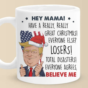 Have A Really, Really Great Christmas! - US Election Personalized Custom Mug - Gift For Conservative Supporters