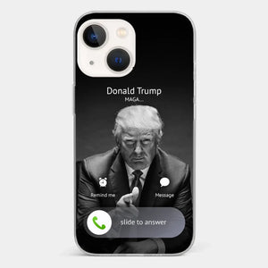 Pick Up The Phone, The President Is Calling - US Election Clear Phone Case