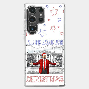 Home For Christmas - US Election Clear Phone Case - Gift For Conservative Supporters