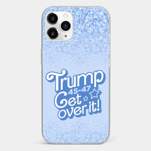 Get Over It - US Election Clear Phone Case