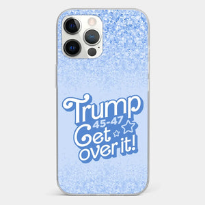 Get Over It - US Election Clear Phone Case