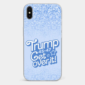 Get Over It - US Election Clear Phone Case