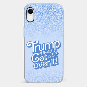 Get Over It - US Election Clear Phone Case