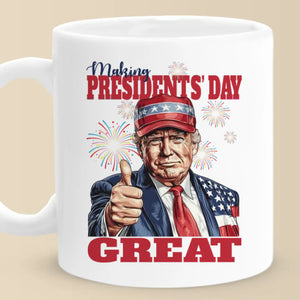 47th President Is One Of The Greatest Presidents - US Patriotic Pride Mug