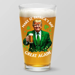 Make St.Patrick's Day Incredible Again - US Patriotic Pride Beer Glass