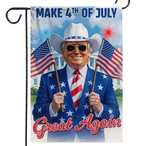 Make 4th Of July Great Again - US Patriotic Pride House Flag, Garden Flag - 4th Of July, Gift For Conservative Supporters