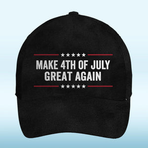 Make 4th Of July Great Again - US Patriotic Pride Hat, All Over Print Classic Cap - 4th Of July, Gift For Conservative Supporters