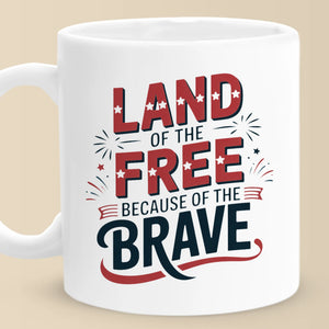 Republican State Mug - US Patriotic Pride 4th Of July, Gifts For Conservative Supporters - Land Of The Free Because Of The Brave