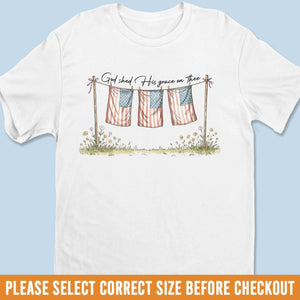 American Flag Republican State Unisex T-shirt, Premium T-shirt, Hoodie - US Patriotic Pride 4th Of July, Gifts For Conservative Supporters - God Shed His Grace On Thee