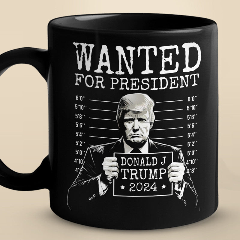 Wanted For President 2024 Trump Black Mug