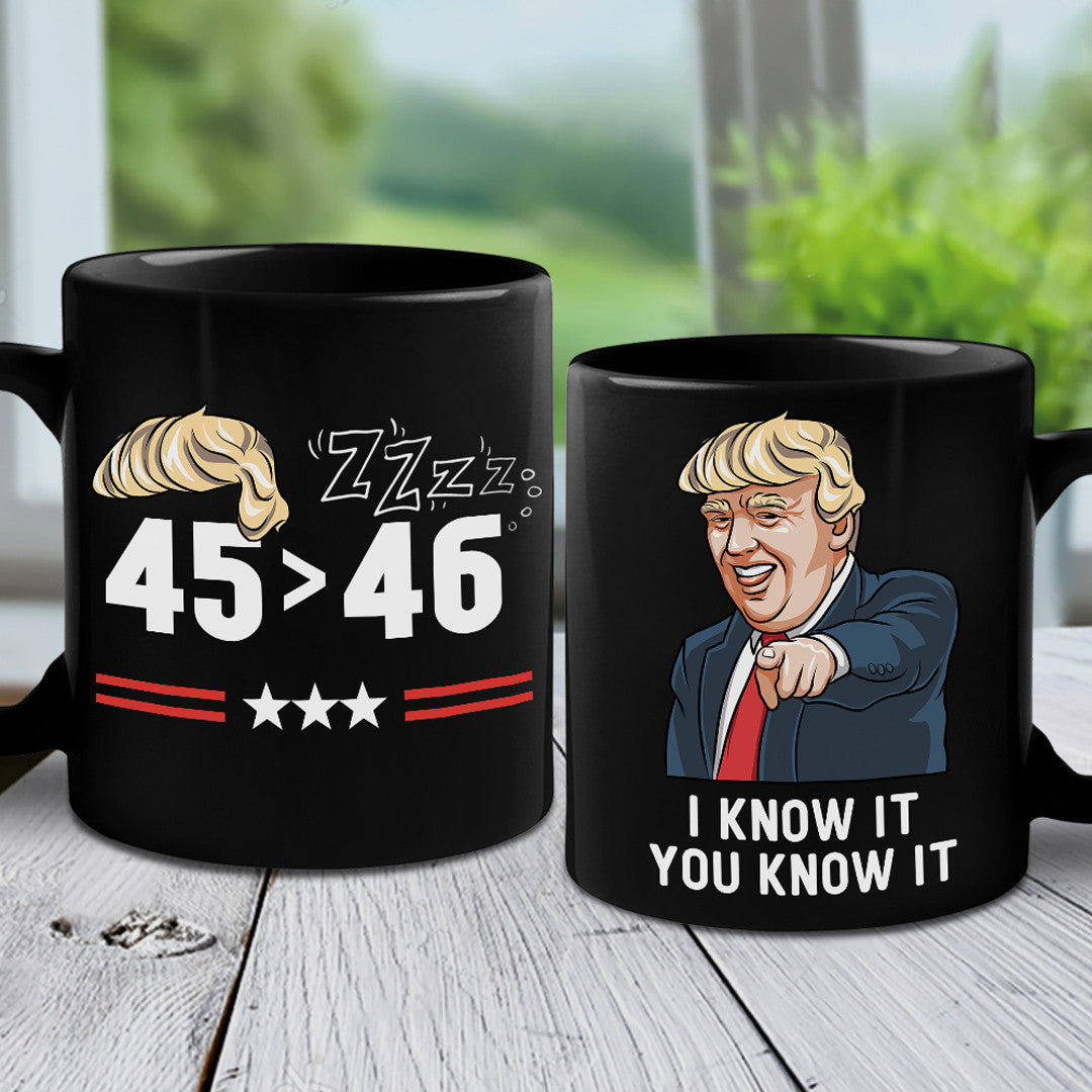 Funny Trump 2024 - 45 > 46 Black Mug