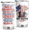 You Are A Really Really Great Grandma - Funny 20oz Tumbler