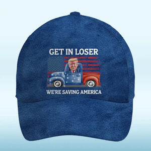 Get In Loser - Trump Hat, All Over Print Classic Cap