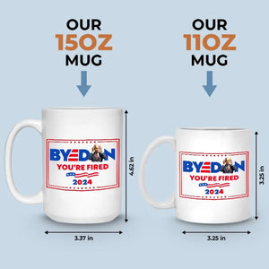 Byedon, You're Fired - US Election Trump Mug