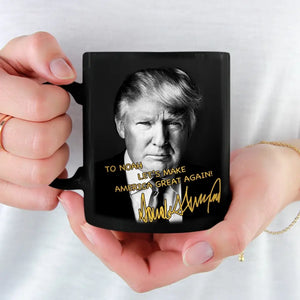 Custom Photo Let's Make America Great Again - Trump Election Black Mug