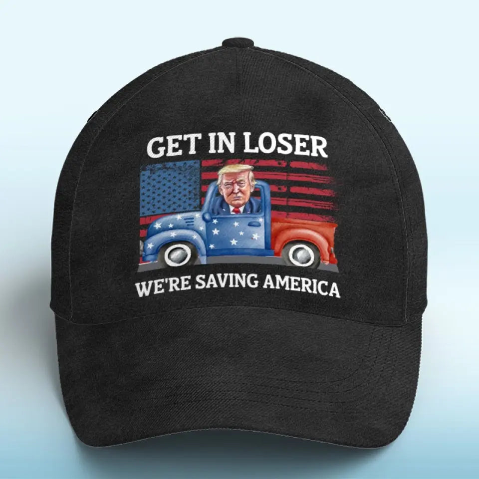 Get In Loser - Trump Hat, All Over Print Classic Cap