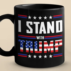 I Stand With Trump - Trump Election Black Mug