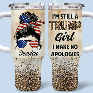 I'm Still A Conservative Girl - US Election Personalized Custom 40 Oz Stainless Steel Tumbler With Handle - Gift For Best Friends, BFF, Sisters