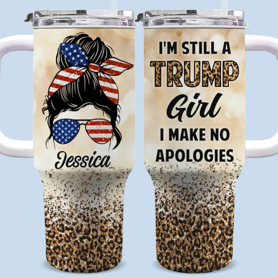 I'm Still A Conservative Girl - US Election Personalized Custom 40 Oz Stainless Steel Tumbler With Handle - Gift For Best Friends, BFF, Sisters