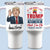 I'm OK With That - US Election 40 Oz Stainless Steel Tumbler With Handle