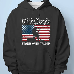 We The People, Stand Together - US Election Unisex T-shirt, Hoodie, Sweatshirt