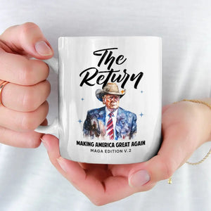 The Return Of Trump, MAGA Edition V2 - US Election Trump Mug