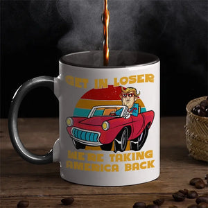 Funny Trump Mug, Get In Loser - US Elections Accent Mug, Trump Mug