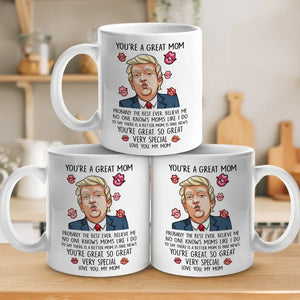 You're Probably The Best Ever, Love You - US Election Trump Mug