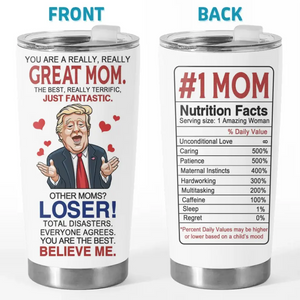 You Are The Best, Believe Me - US Election, Donald Trump Funny Tumbler