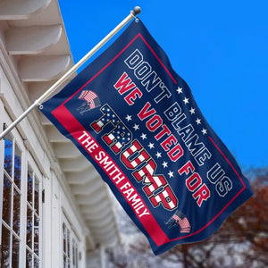 Don't Blame Me, I Voted For Trump - Trump US Election Horizontal House Flag