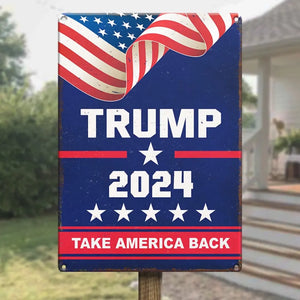 Take America Back - US Elections Home Decor Vertical Metal Sign For Trump Supporters