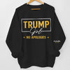 No Apologies - US Elections Personalized Custom Unisex Sweatshirt With Design On Sleeve - Gift For Best Friends, BFF, Sisters