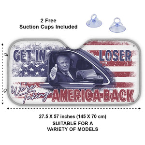 We're Taking America Back - US Elections Auto Windshield Sunshade, Car Window Protector - Gift For Trump Supporters