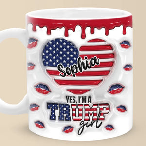 Proud To Be A Trump Girl - US Elections Personalized Custom 3D Inflated Effect Printed Mug, Trump Mug - Gift For Best Friends, BFF, Sisters