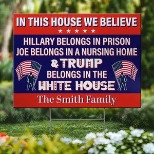 Of Course He Belongs In The White House - US Elections Yard Sign, Decoration Gift For Conservative Supporters