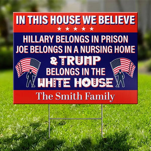 Of Course He Belongs In The White House - US Elections Yard Sign, Decoration Gift For Conservative Supporters