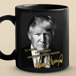 Custom Photo Let's Make America Great Again - Trump Election Black Mug