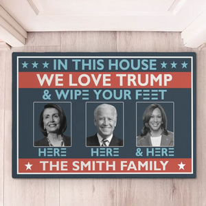 You Need To Wipe Your Feet To Meet The Former President - US Elections Home Decor Decorative Mat, House Warming Gift Mat