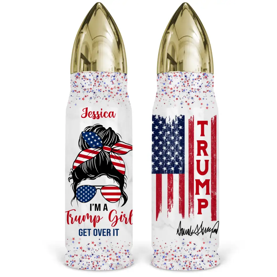 Trump Girls, Get Over It - US Election, Donald Trump Personalized Custom Bullet Tumbler - Gift For Best Friends, BFF, Sisters