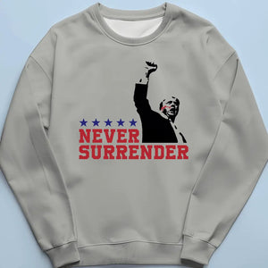 Trump, Never Surrender, Fight For America - Trump Election Unisex T-shirt, Hoodie, Sweatshirt